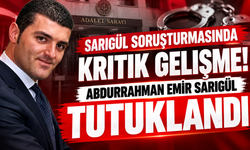 Sarıgül Soruşturmasında Kritik Gelişme! Abdurrahman Emir Sarıgül Tutuklandı