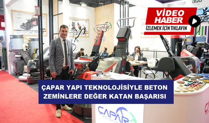 ÇAPAR YAPI TEKNOLOJİSİYLE BETON ZEMİNLERE DEĞER KATAN BAŞARISI