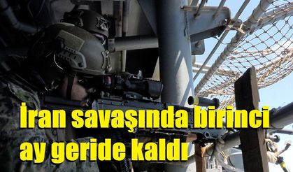 İran savaşında birinci ay geride kaldı