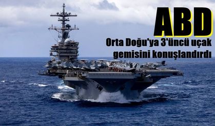 ABD Orta Doğu'ya 3'üncü uçak gemisini konuşlandırdı