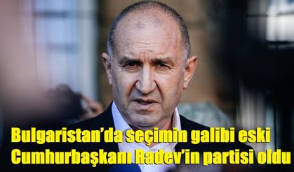 Bulgaristan’da seçimin galibi eski Cumhurbaşkanı Radev’in partisi oldu