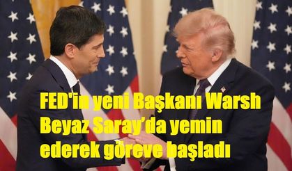 FED'in yeni Başkanı Warsh Beyaz Saray’da yemin ederek göreve başladı