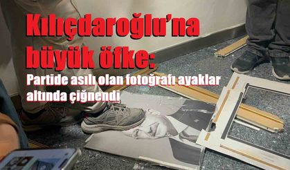 Kılıçdaroğlu’na büyük öfke: Partide asılı olan fotoğrafı ayaklar altında çiğnendi