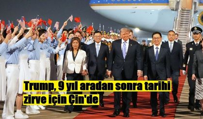 Trump, 9 yıl aradan sonra tarihi zirve için Çin'de