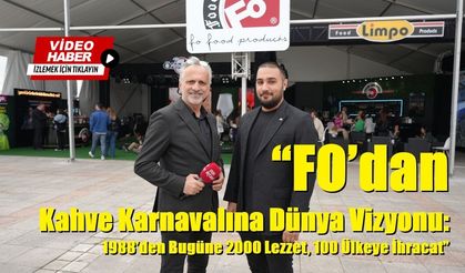 FO’dan Kahve Karnavalına Dünya Vizyonu: 1988’den Bugüne 2000 Lezzet, 100 Ülkeye İhracat