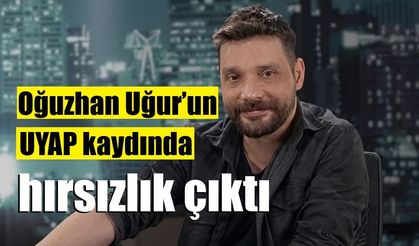Oğuzhan Uğur’un UYAP kaydında hırsızlık çıktı