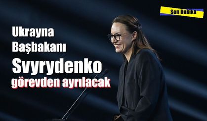 Ukrayna Başbakanı Svyrydenko görevden ayrılacak