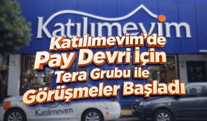 Katılımevim’de Pay Devri İçin Tera Grubu ile Görüşmeler Başladı