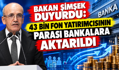Bakan Şimşek Duyurdu: 43 Bin Fon Yatırımcısının Parası Bankalara Aktarıldı