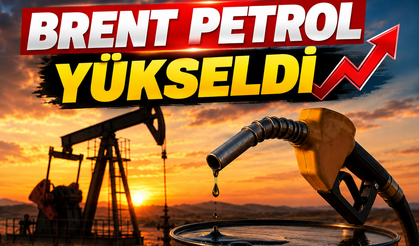 Brent petrol yükseldi