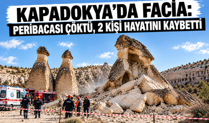 Kapadokya’da Facia: Peribacası Çöktü, 2 Kişi Hayatını Kaybetti