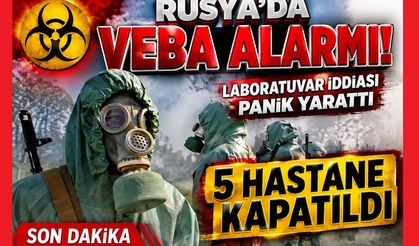 Rusya'da Veba Alarmı! Laboratuvar İddiası Panik Yarattı, 5 Hastane Kapatıldı