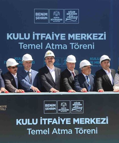 Başkan Altay Cihanbeyli ve Kulu’yu ziyaret etti, Kulu İtfaiye Merkezi’nin temelini attı