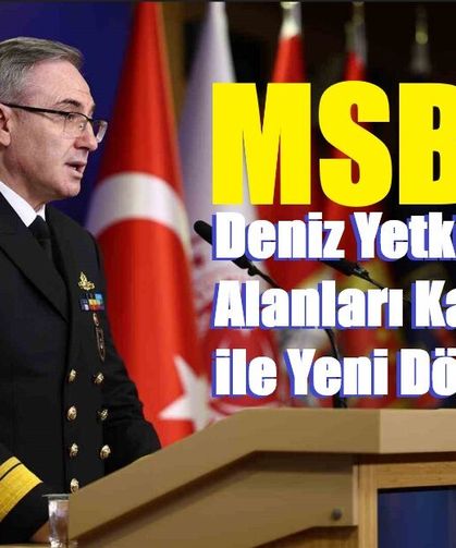 MSB’den Deniz Yetki Alanları Vurgusu