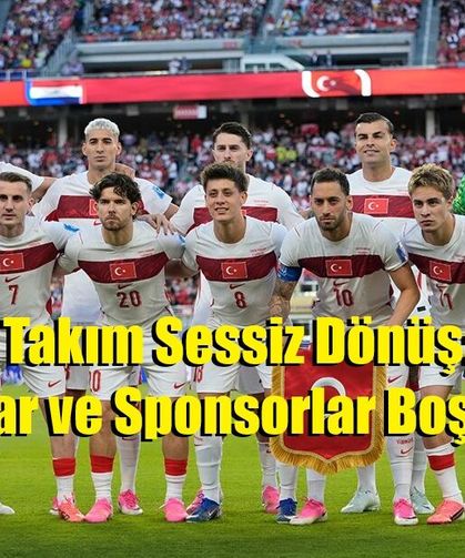 A Milli Takım Sessiz Dönüş: Umutlar ve Sponsorlar Boşa Çıktı
