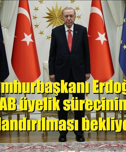Cumhurbaşkanı Erdoğan, AB Komisyonu Başkanı Leyen ve AB Konseyi Başkanı Costa’yı kabul etti