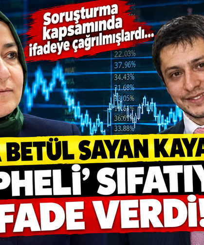 Fatma Betül Sayan Kaya ve Eşi 'Şüpheli' Sıfatıyla İfade Verdi!