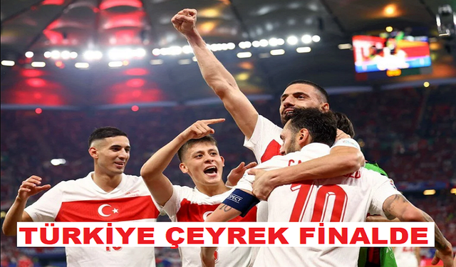 85 MİLYON AYAKTA TÜRKİYE ÇEYREK FİNALDE MİLLİ TAKIM AVUSTURYA'YI 2-1 YENDİ