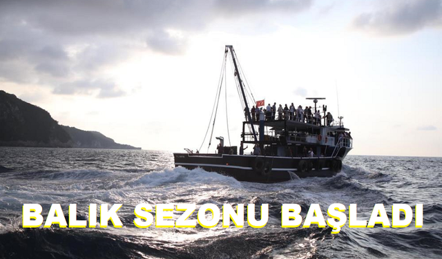 BALIK SEZONU BAŞLADI