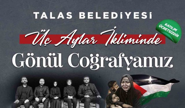 Talas’ta ‘Üç aylar ikliminde gönül coğrafyamız’ programı