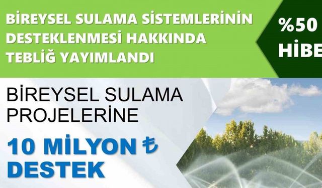Çiftçilere Bireysel Sulama Sistemleri Hibe Başvuruları başladı