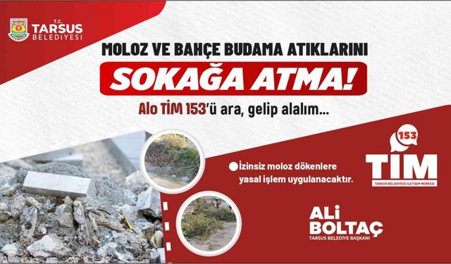Tarsus Belediyesi, budama ve moloz atıklarını topluyor
