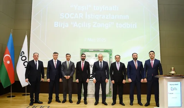 SOCAR “Yeşil Tahviller” ile Bakü Fon Borsası'nda işlem görmeye başladı