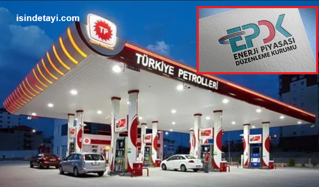 EPDK’dan TP Petrol Dağıtım A.Ş bayilerine yönelik kritik hamle