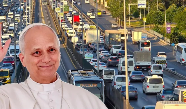 Papa 14. Leo’nun 4 günlük İstanbul ziyareti nedeniyle bazı yollar trafiğe kapatılacak