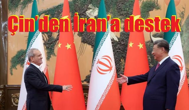 Çin’den İran’a destek