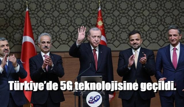 Cumhurbaşkanı Erdoğan’ın tablet ekranından butona basmasıyla Türkiye’de 5G teknolojisine geçildi.