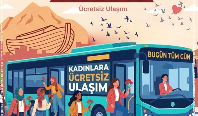 Şırnak’ta 8 Martta kadınlara ulaşım ücretsiz