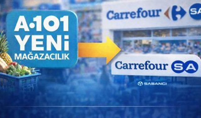 A101 Carrefoursa’yı satın alıyor