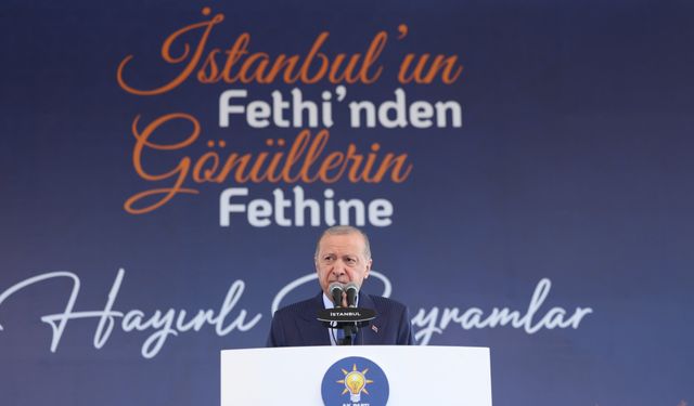 Cumhurbaşkanı Erdoğan: " İstanbul’un fethini hala içine sindiremeyen hazımsızlar var"