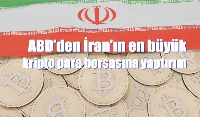 ABD’den İran’ın en büyük kripto para borsasına yaptırım