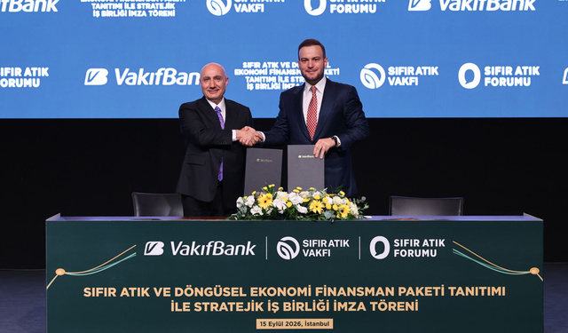 VakıfBank’tan Döngüsel Ekonomiye 10 milyar liralık Finansman Desteği