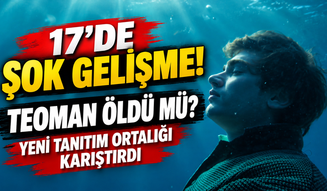 Daha 17'de Şok Gelişme! Teoman Öldü Mü? Yeni Tanıtım Ortalığı Karıştırdı