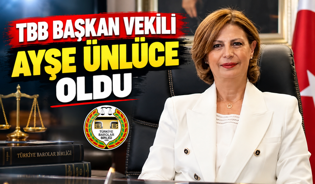 TBB Başkan Vekili Ayşe Ünlüce oldu