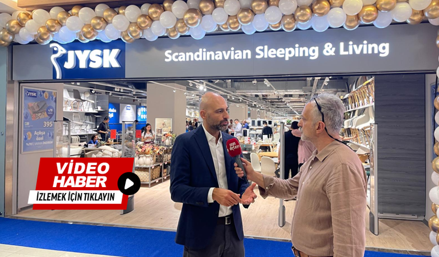 JYSK Türkiye’de Hızla Büyüyor: İskandinav Konforu Türk Evlerine Giriyor