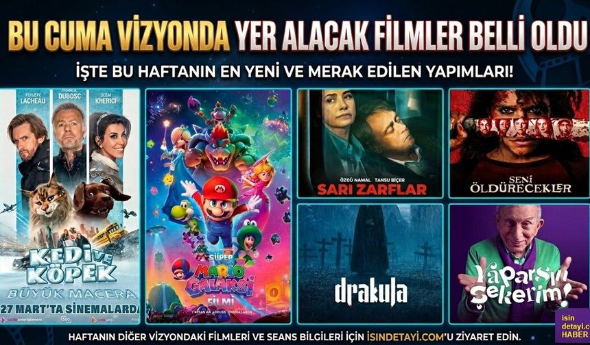 Bu Cuma Vizyonda Yer Alacak Filmler Belli Oldu
