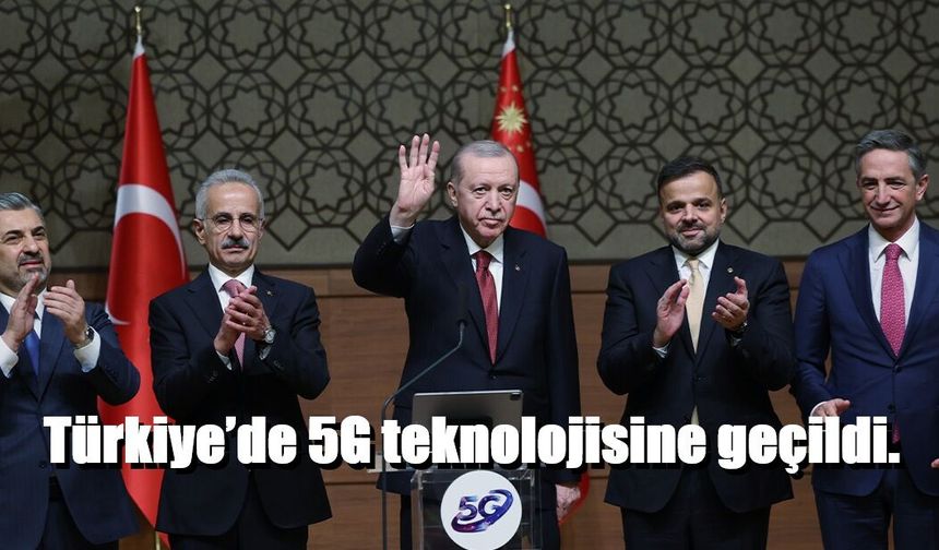 Cumhurbaşkanı Erdoğan’ın tablet ekranından butona basmasıyla Türkiye’de 5G teknolojisine geçildi.