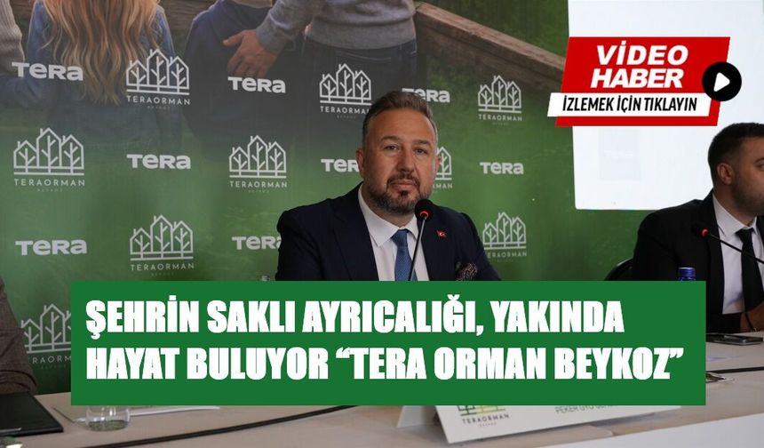 ŞEHRİN SAKLI AYRICALIĞI, YAKINDA HAYAT BULUYOR “TERA ORMAN BEYKOZ”