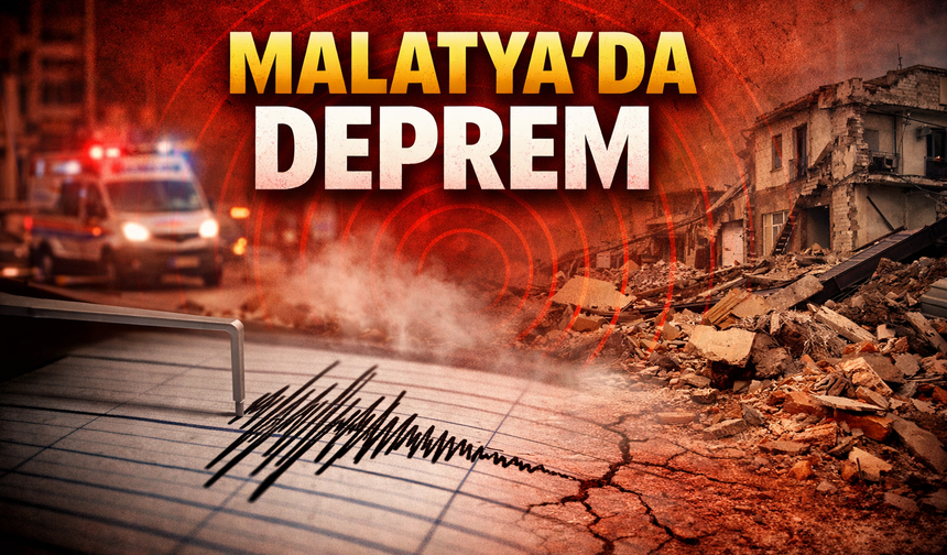 Son Dakika; Malatya'da deprem