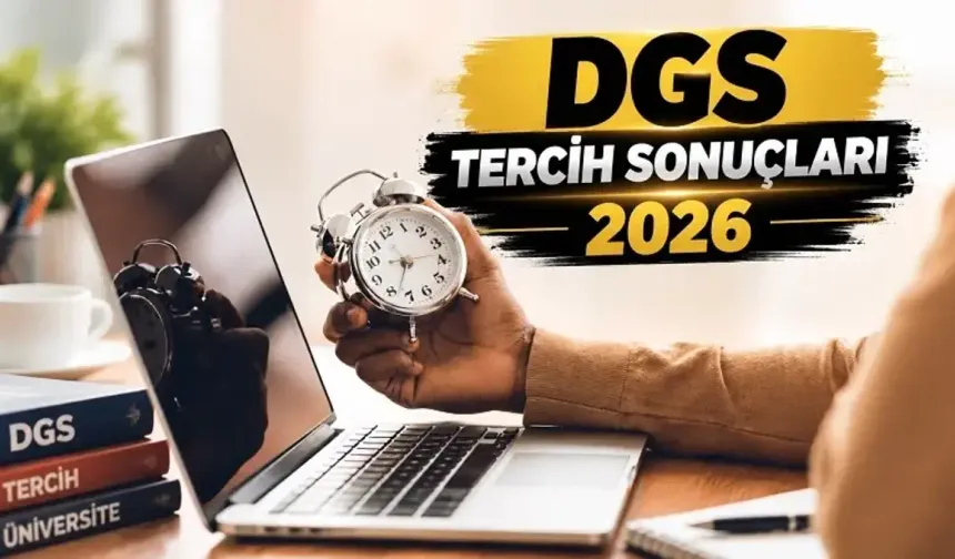 2026-DGS yerleştirme sonuçları açıklandı