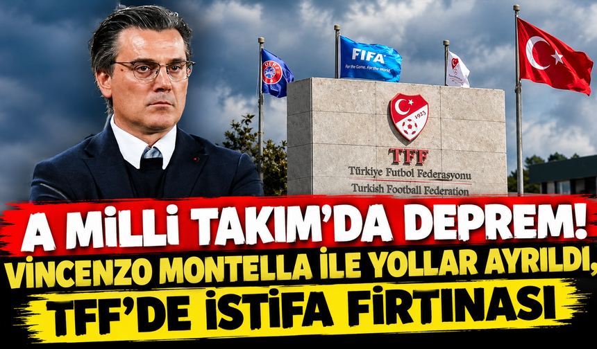 A Milli Takım'da Deprem! Vincenzo Montella ile Yollar Ayrıldı, TFF'de İstifa Fırtınası