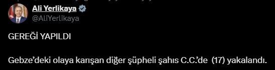Bakan Yerlikaya Gebze’deki Olaya Karışan Diğer Şüpheli Şahıs C.c. De (17) Yakalandı Isindetayi-1