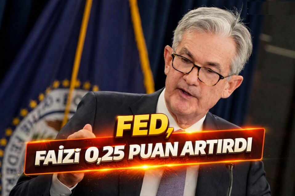 Fed, faizi 0,25 puan artırdı