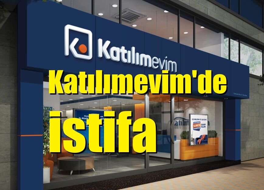 Katılımevim'de istifa