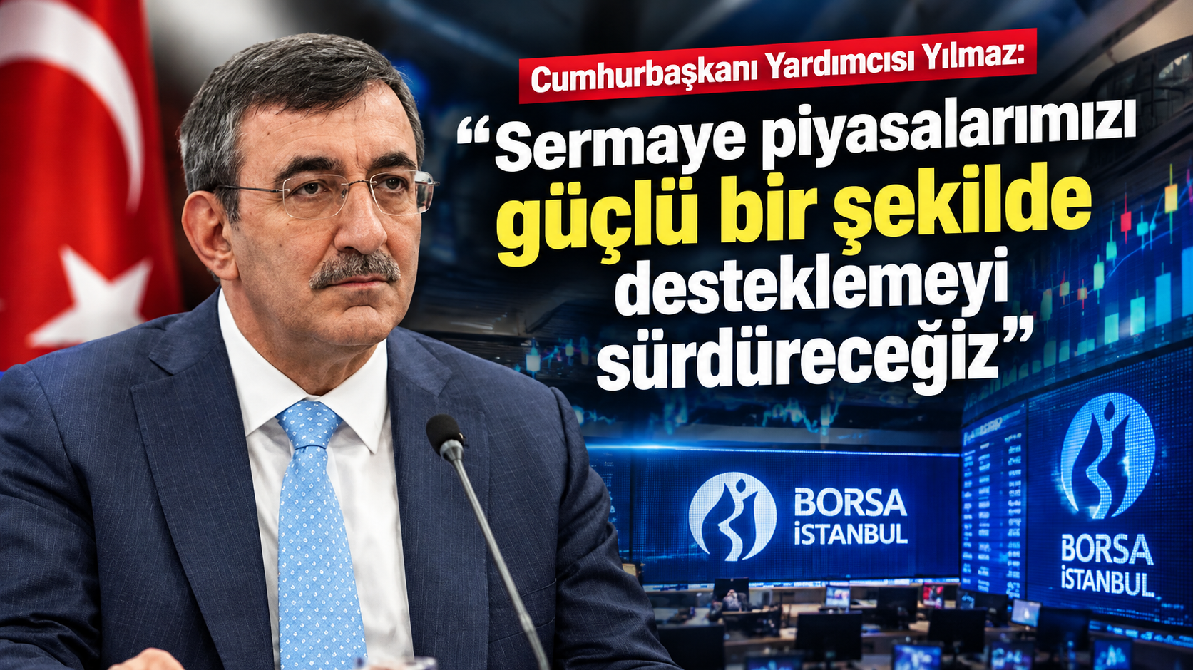 Cumhurbaşkanı Yardımcısı Yılmaz: "Sermaye piyasalarımızı güçlü bir şekilde desteklemeyi sürdüreceğiz"
